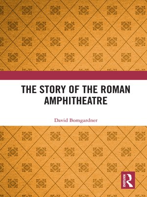 cover image of The Story of the Roman Amphitheatre